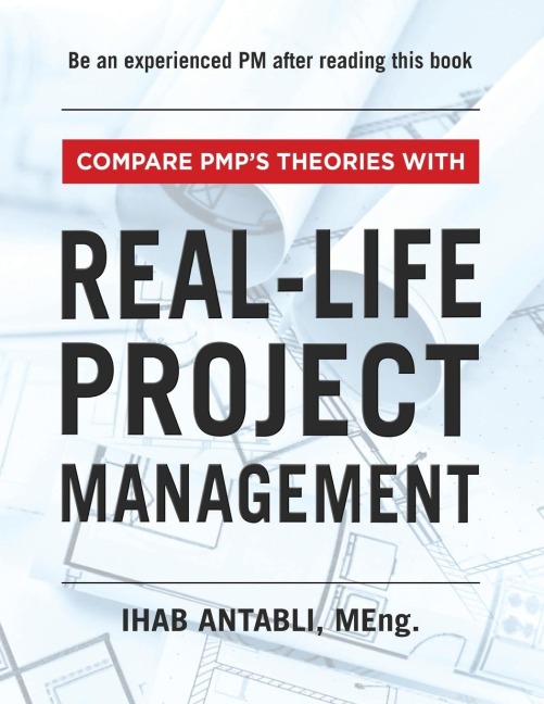 Compare PMPs Theories With Real-Life Project Management