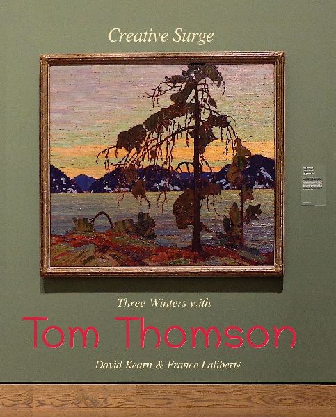 Creative Surge: Three Winters with Tom Thomson