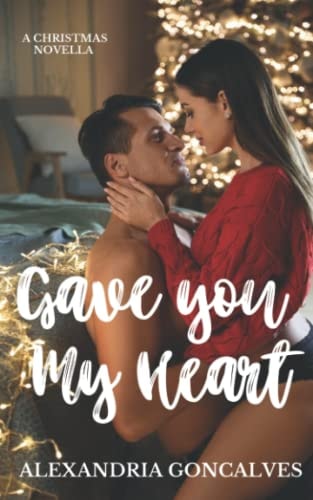 Gave You My Heart Second Chance Rockstar Romance