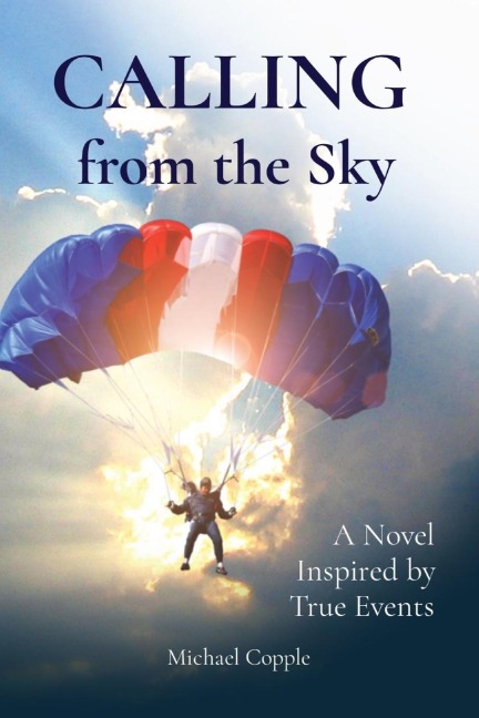 CALLING  from the Sky: A Novel Inspired by True Events