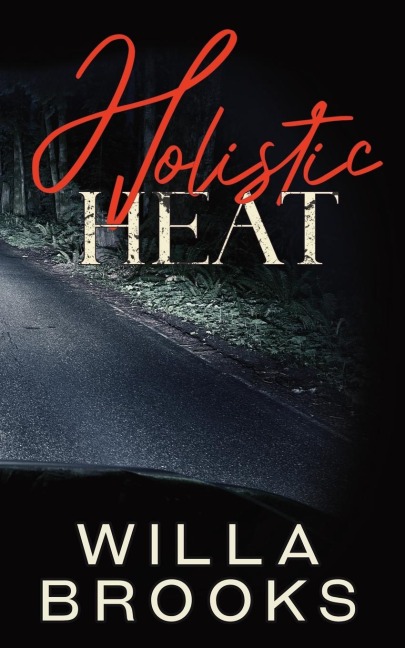 Holistic Heat (Elements of Danger Romance, Book 2)