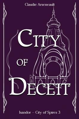 City of Deceit: An Isandor Novel