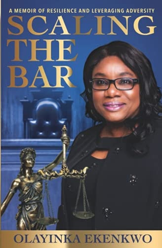 Scaling the Bar A Memoir of Resilience and Leveraging Adversity
