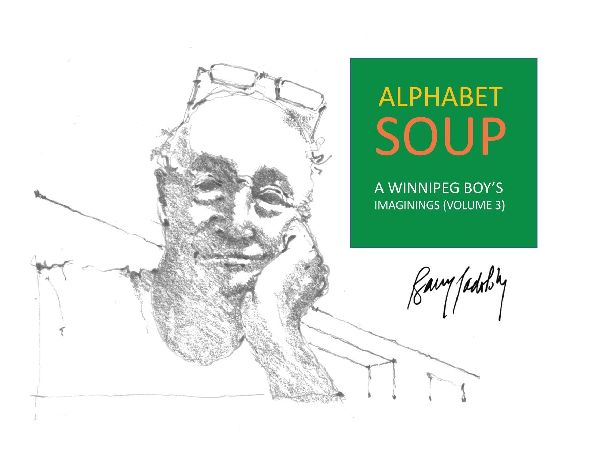 Alphabet Soup: A Winnipeg Boys Imaginings (Volume 3)