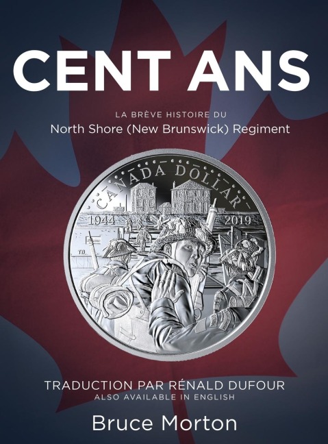 Cent Ans: La Brève Histoire du North Shore (New Brunswick) Regiment