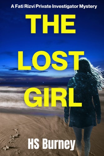The Lost Girl, A Fati Rizvi Private Investigator Mystery
