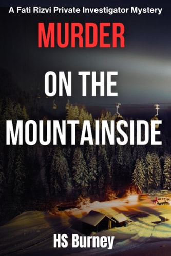 Murder on the Mountainside A Fati Rizvi Private Investigator Mystery