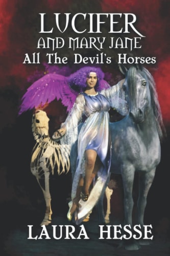 Lucifer and Mary Jane All The Devil's Horses: A Paranormal Cozy Romance Novella