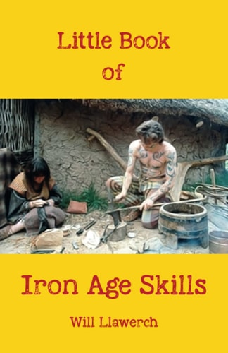 Little Book of Iron Age Skills Updated & Reformatted