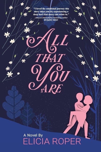All That You Are: a heart-warming and emotional novel (book #1): a heart-warming and emotional novel (book #1)