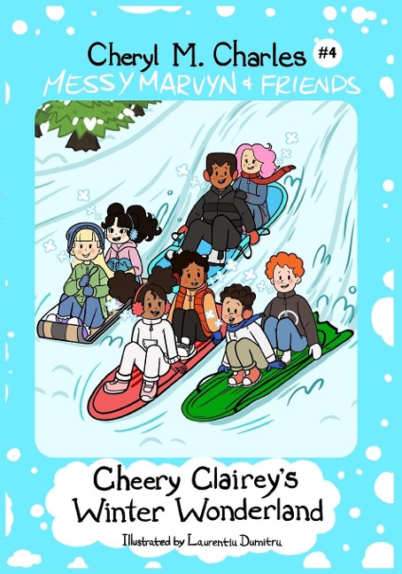 Messy Marvyn & Friends: Cheery Claireys Winter Wonderland