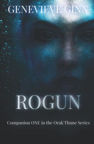 Rogun Companion One in the Orak'Thune Series