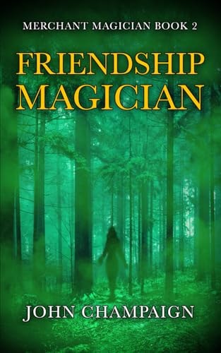 Friendship Magician Merchant Magician Book 2