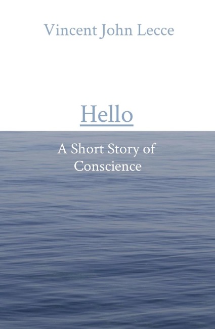 Hello: A Short Story of  Conscience