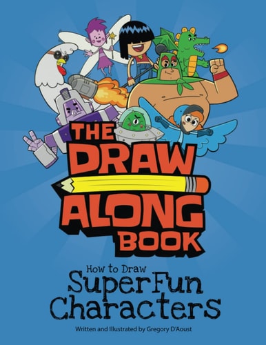 The Draw Along Book How to Draw Super Fun Characters