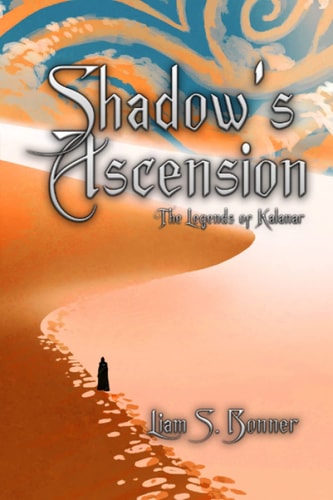 Shadow's Ascension The Legends of Kalanar Series
