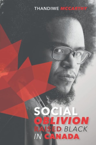 Social Oblivion Raised Black in Canada