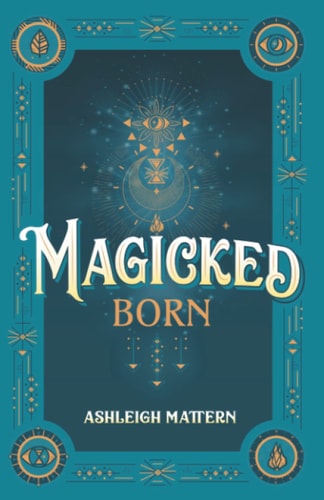 Magicked Born