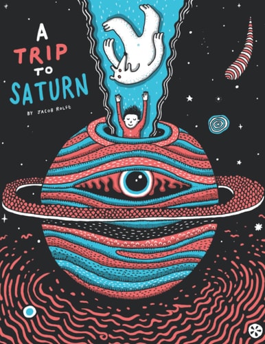 A Trip to Saturn A Boy and Bear Story