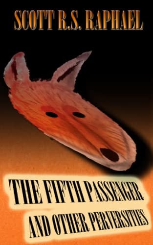 The Fifth Passenger And Other Perversities