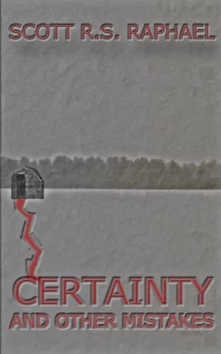 Certainty And Other Mistakes