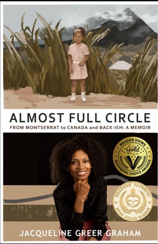 Almost Full Circle From Montserrat to Canada and Back-ish: A Memoir