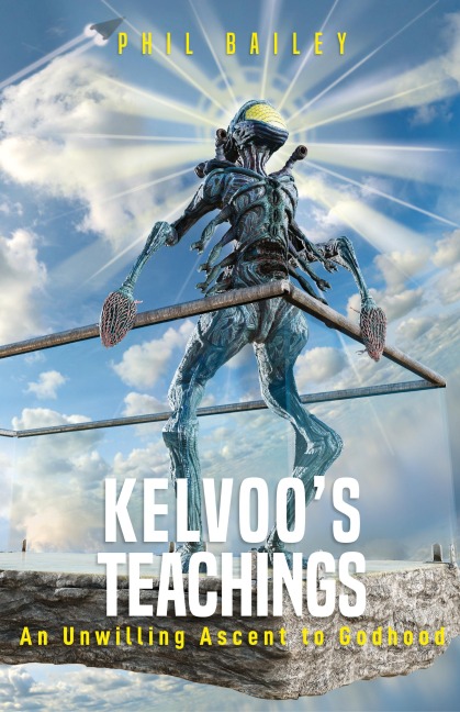 Kelvoos Teachings: An Unwilling Ascent to Godhood