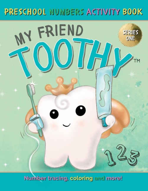 My Friend Toothy - Preschool Numbers Activity Book: Series One