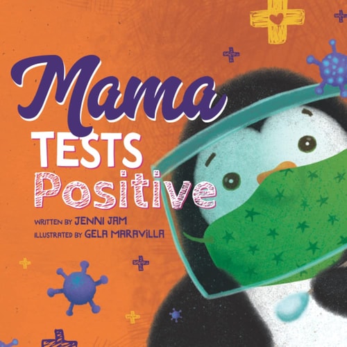 Mama Tests Positive A Cute COVID Story Perfect for All Ages