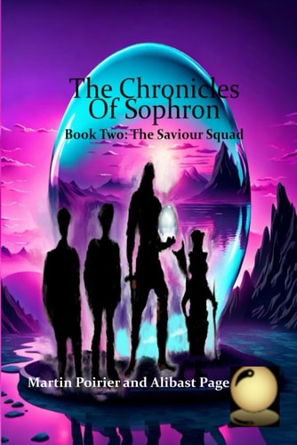The Chronicles of Sophron Book Two: The Saviour Squad