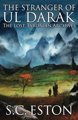 The Stranger of Ul Darak Book One of The Lost Tyronian Archives