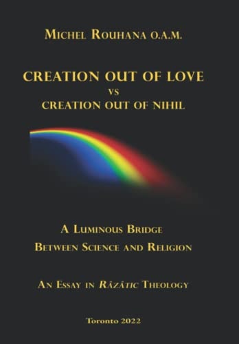Creation Out of Love Vs Creation Out of Nihil A Luminous Bridge Between Science and Religion