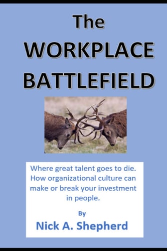 The Workplace Battlefield Where Talent Goes to Die