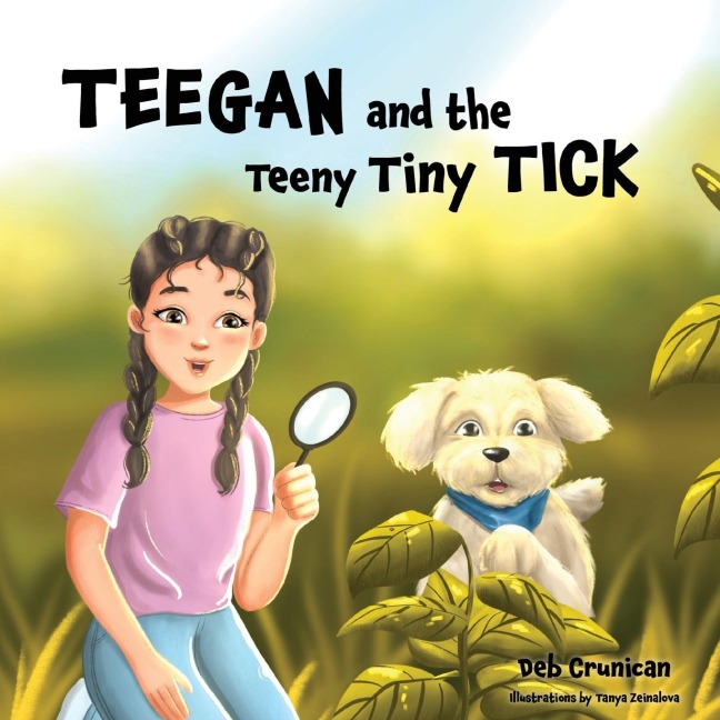 Teegan and the Teeny Tiny Tick