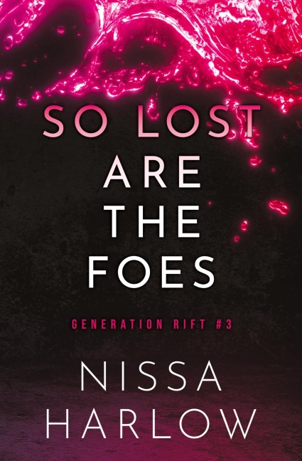 So Lost Are the Foes