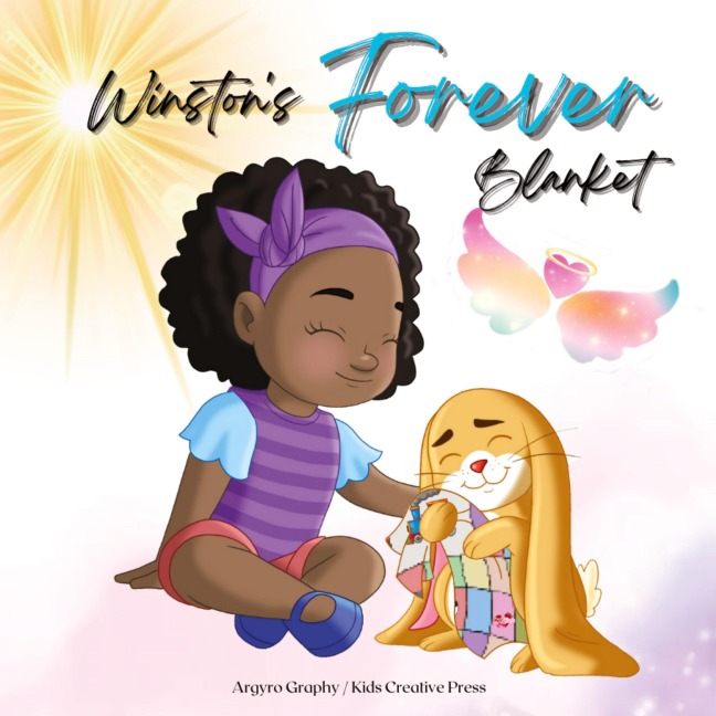 Winston's Forever Blanket: A Story of Comfort and Love after Loss: A Children's Picture Book about Death, Memories and the Unbreakable Bond