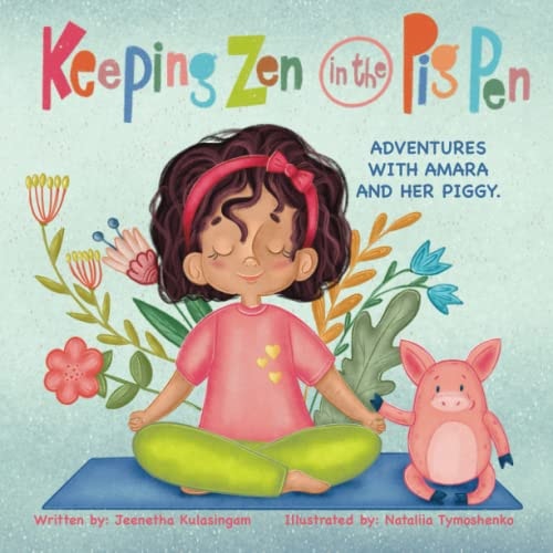 Keeping Zen in the Pig Pen Adventures with Amara and Her Piggy.