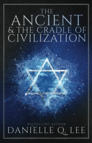 The Ancient & the Cradle of Civilization