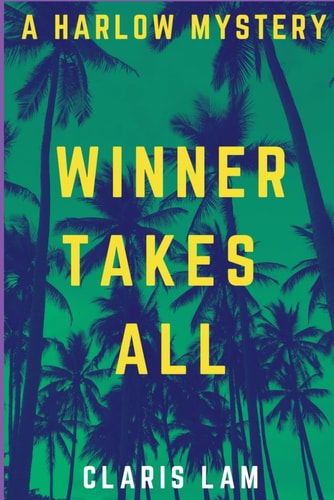 Winner Takes All A Harlow Mystery
