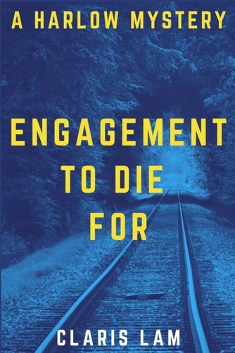 Engagement To Die For A Harlow Mystery