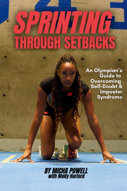 Sprinting Through Setbacks: An Olympians Guide to Overcoming Self-Doubt and Imposter Syndrome