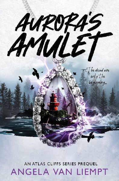 Auroras Amulet: An Atlas Cliffs series prequel