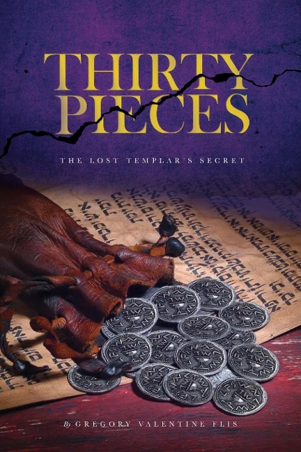 Thirty Pieces: THE LOST TEMPLARS SECRET