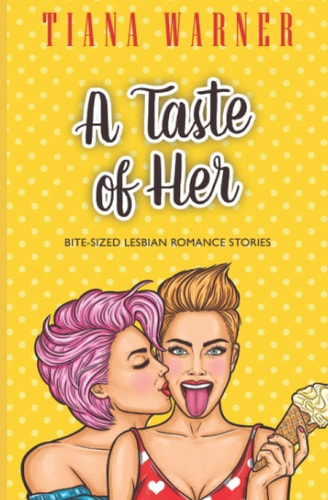 A Taste of Her Bite-Sized Lesbian Romance Stories