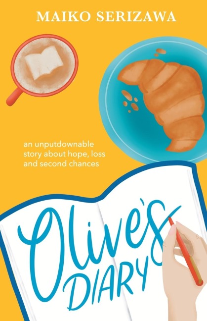 Olive's Diary: an Unputdownable Story about Hope, Loss and Second Chances