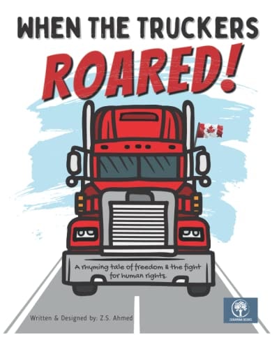When The Truckers Roared A Tale of Freedom & The Fight for Human Rights