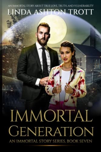 IMMORTAL GENERATION The Immortal Stories Series Book 7