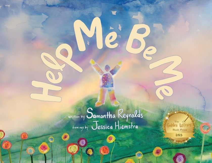 Help Me Be Me: A Childrens Picture Book About Self-Love and Inclusion