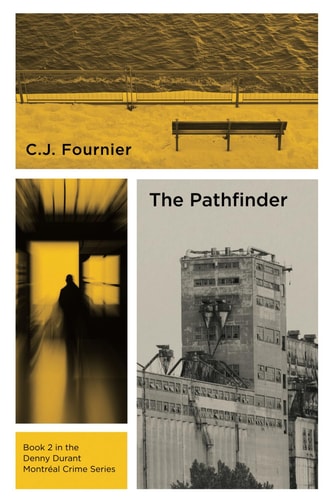 The Pathfinder Book 2 in the Denny Durant Montréal Crime Series