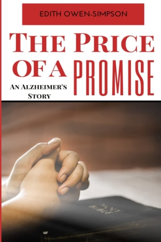 The Price of a Promise An Alzheimer's Story